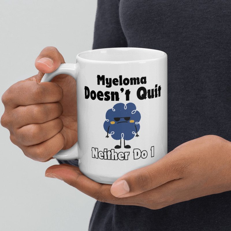 Myeloma Doesn't Quit Neither Do I | Myeloma Awareness 15 oz. Mug