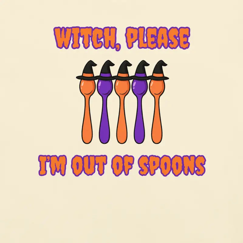 Witch Please I’m Out of Spoons Shirt – Funny Spoonie Halloween Comfort Colors Tee
