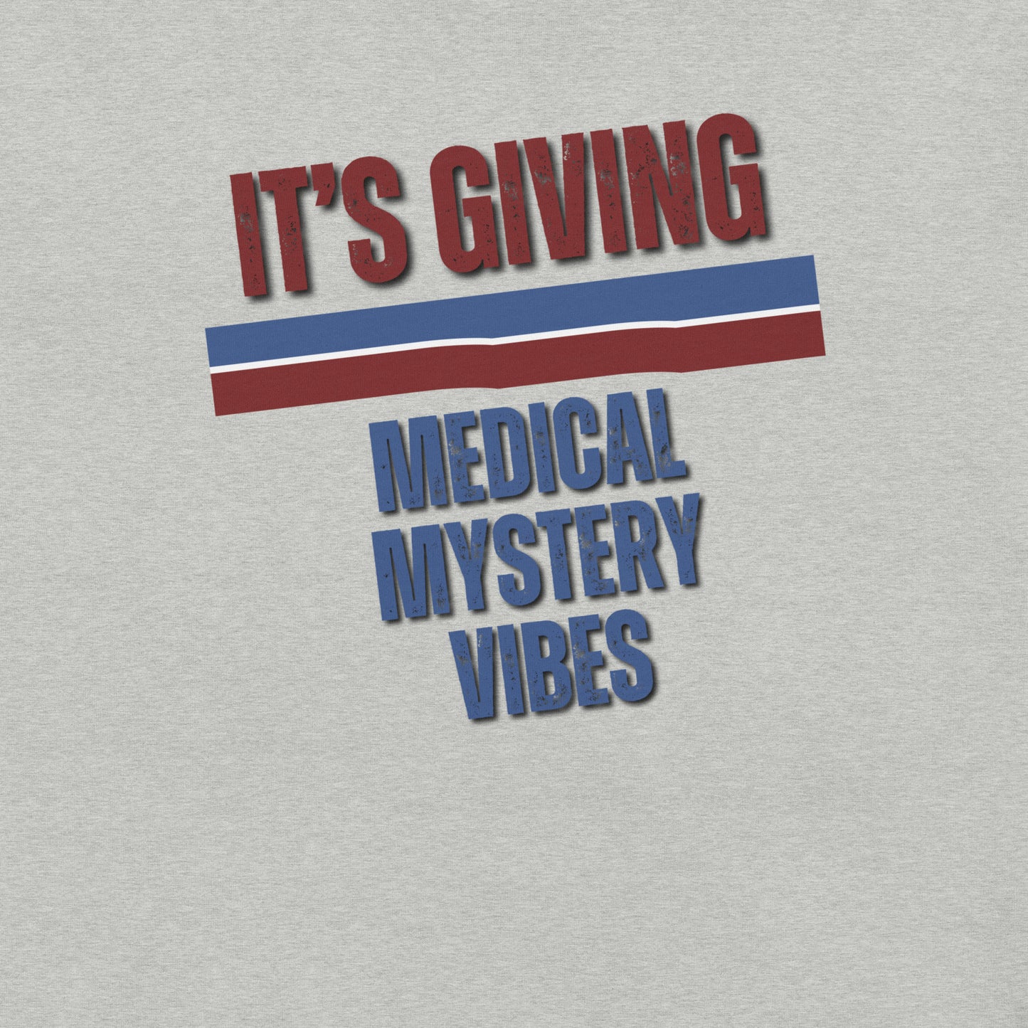 It’s Giving: Medical Mystery Vibes – Funny Chronic Illness Shirt