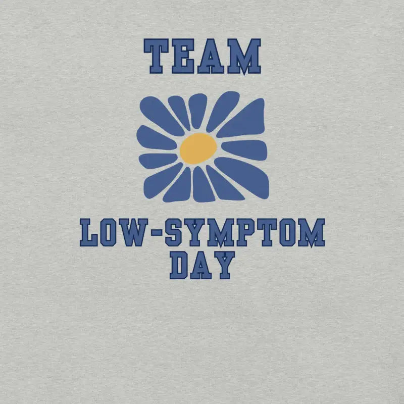 Team Low-Symptom Day – Chronic Illness Shirt | Blue Design