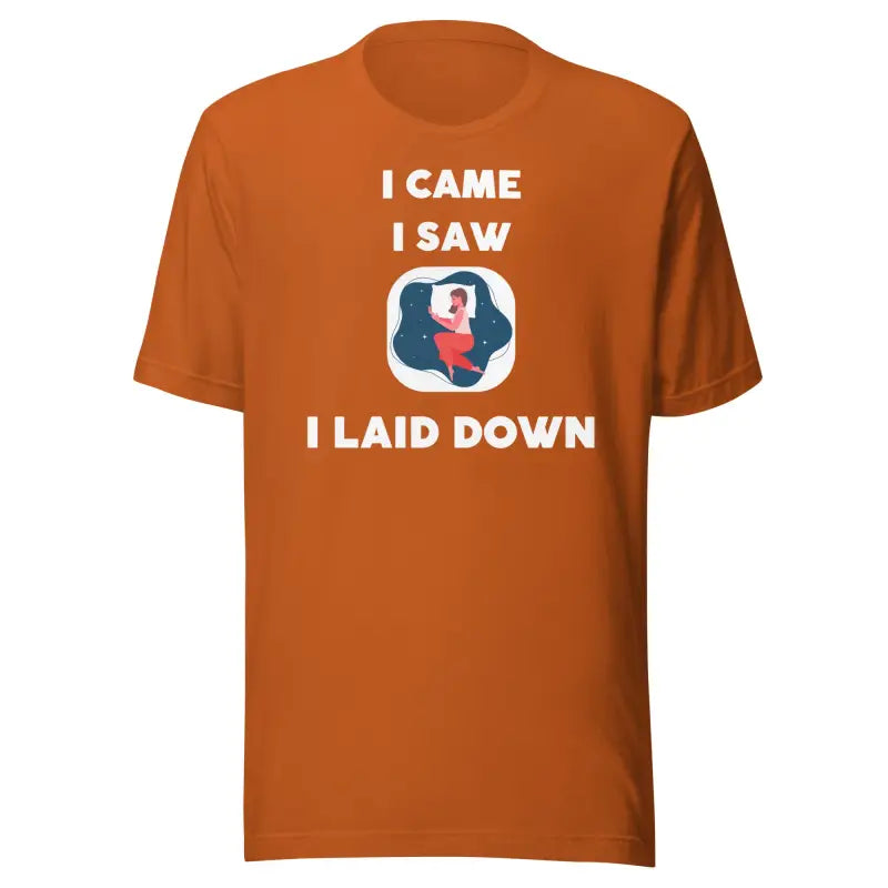I Came I Saw I Laid Down – Funny Chronic Illness Shirt
