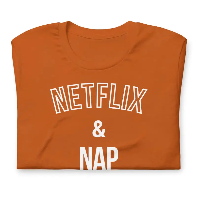 Netflix & Nap – Chronic Illness Shirt