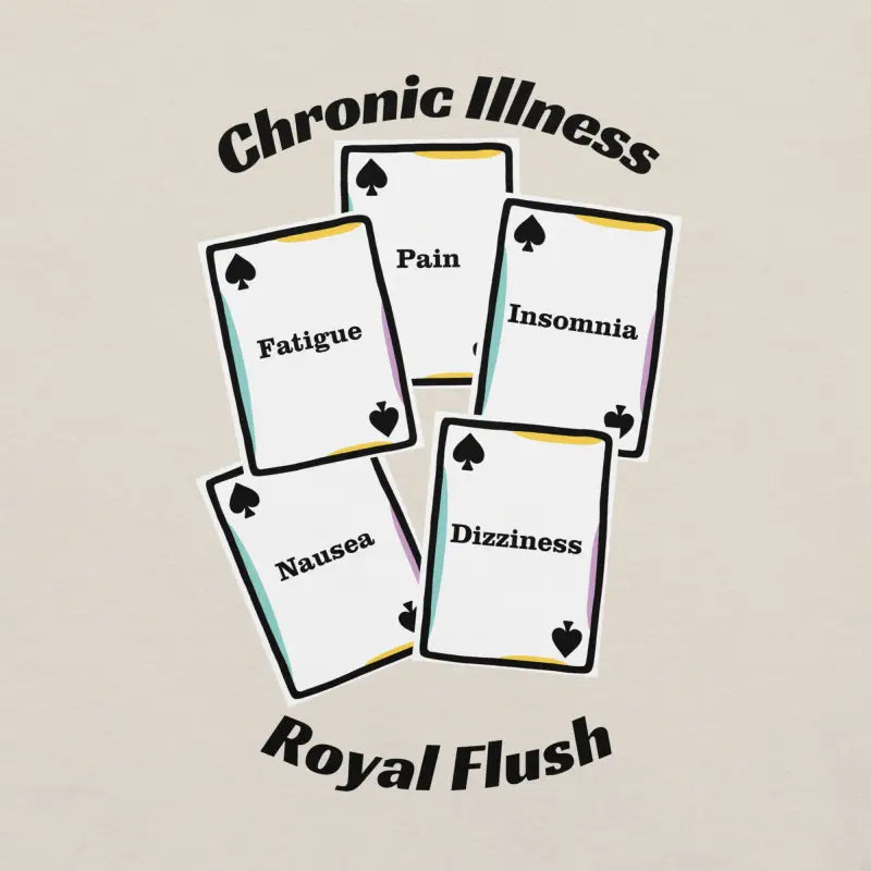 Chronic Illness Royal Flush | Funny Chronic Illness Shirt | Black Design