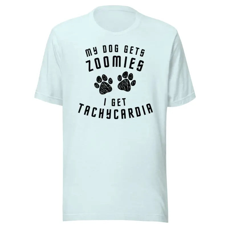My Dog Gets Zoomies I Get Tachycardia – Funny Spoonie Shirt – Black Design