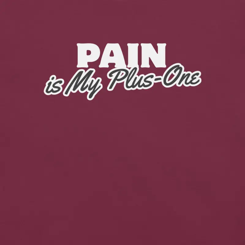 Pain Is My Plus-One – Chronic Illness Shirt (White design)