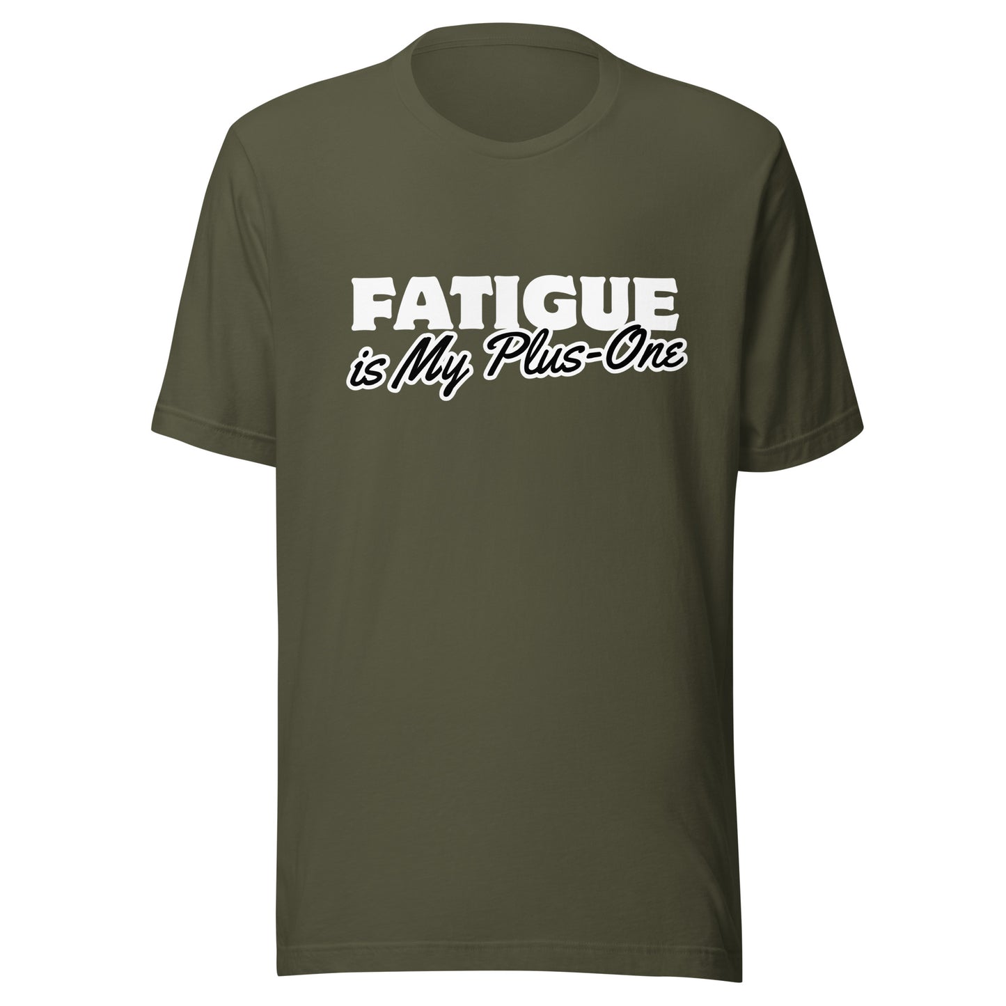Fatigue Is My Plus-One – Chronic Illness Shirt (White design)