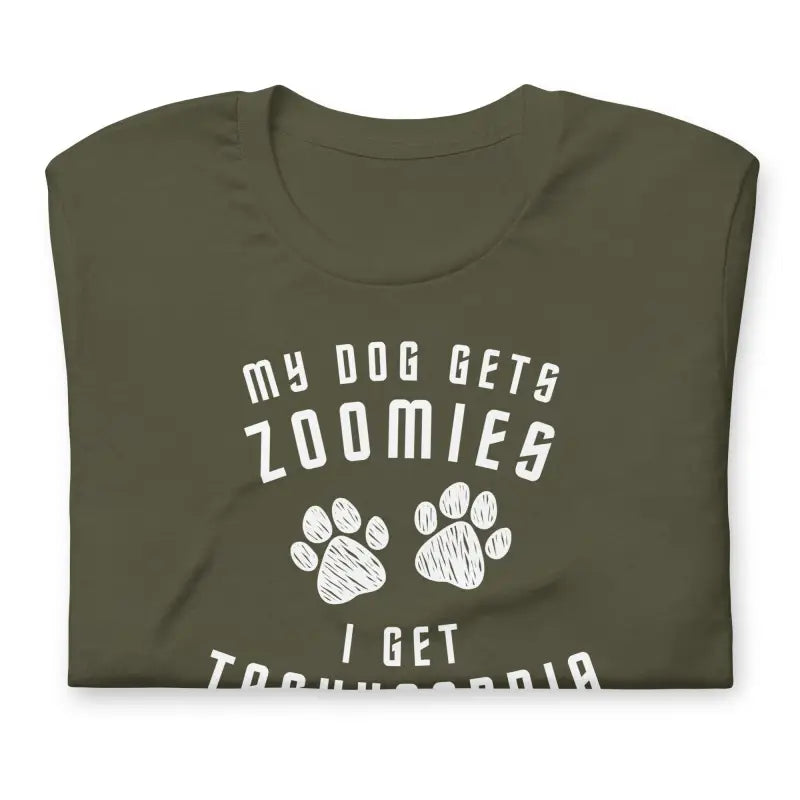 My Dog Gets Zoomies I Get Tachycardia – Funny Spoonie Shirt – White Design