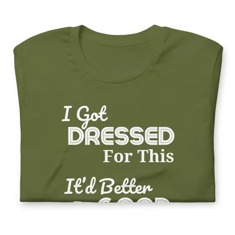 I Got Dressed For This – Chronic Illness Shirt | White Design