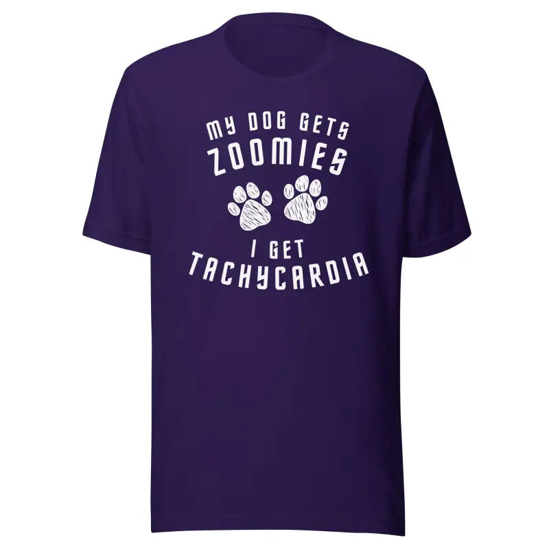 My Dog Gets Zoomies I Get Tachycardia – Funny Spoonie Shirt – White Design