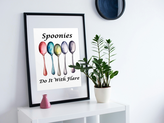 Spoonies Do It With Flare | Watercolor Style Poster | Sizes 5"x7" to 24"x36"