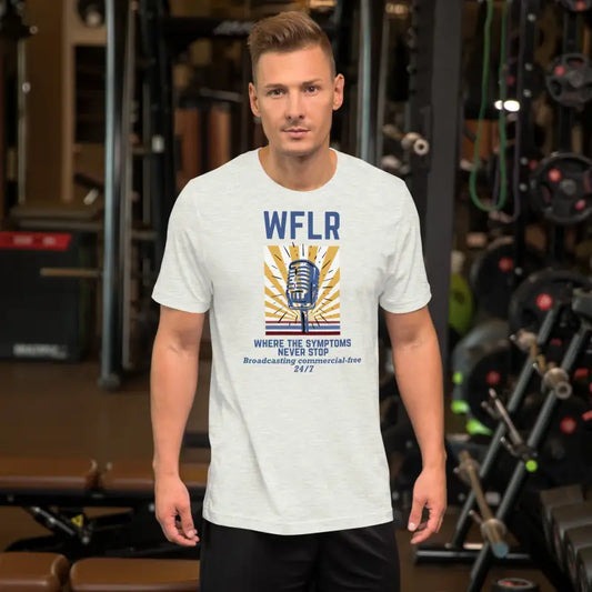 WFLR – Where the Symptoms Never Stop | Chronic Illness Shirt
