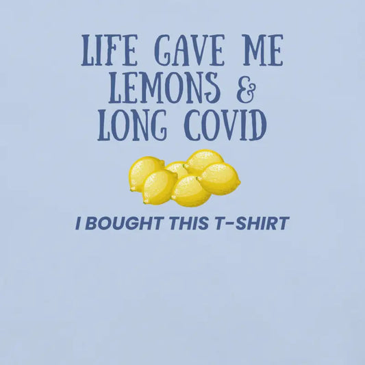 Life Gave Me Lemons & Long COVID | Blue Design | Spoonie T-Shirt