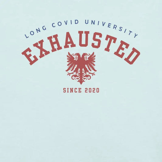Long COVID University EXHAUSTED Since 2020 T-Shirt_Blue and Red Logo