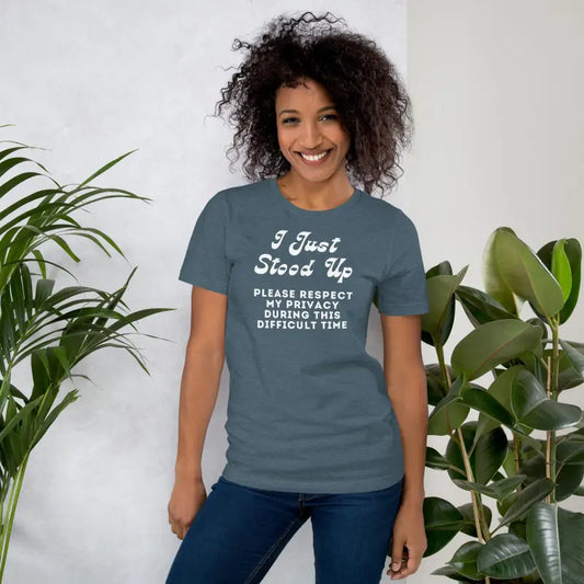 I Just Stood Up – Chronic Illness Humor Shirt (White Design)