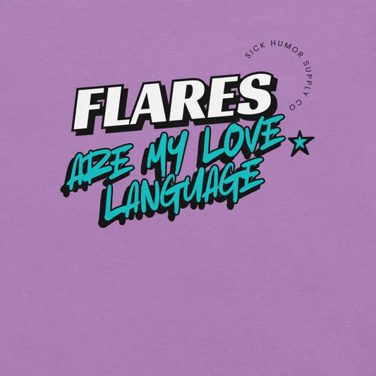 Flares Are My Love Language Bold Comic Graphic T-shirt_Teal Logo
