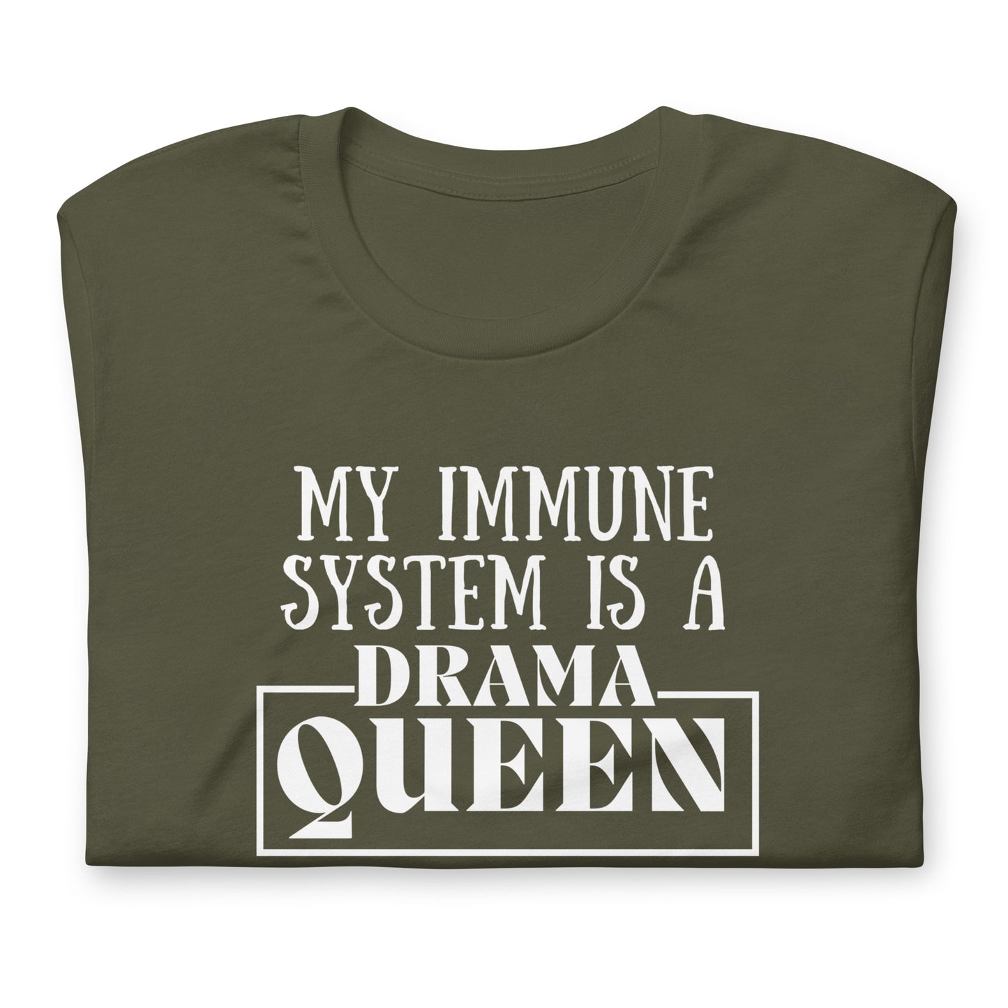 My Immune System Is a Drama Queen – Funny Chronic Illness T-Shirt - White Design