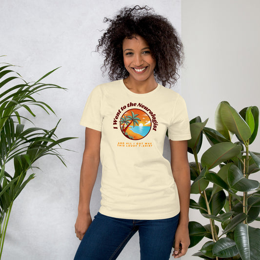 I Went to the Neurologist | Funny Chronic Illness Shirt