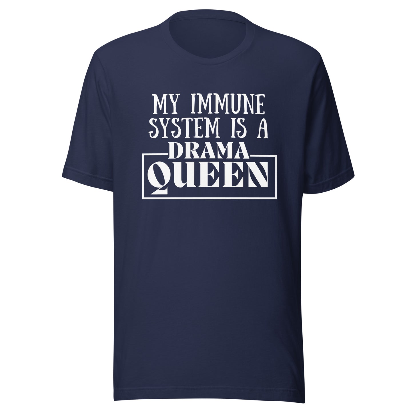 My Immune System Is a Drama Queen – Funny Chronic Illness T-Shirt - White Design