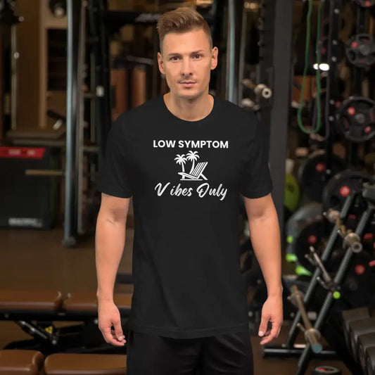 Low Symptom Vibes Only – Chronic Illness Shirt –  White Design