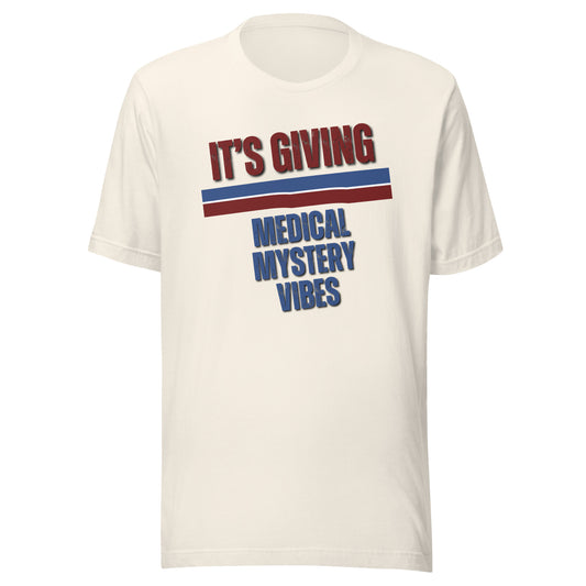 It’s Giving: Medical Mystery Vibes – Funny Chronic Illness Shirt