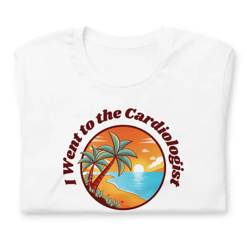 I Went to the Cardiologist | Chronic Illness Shirt